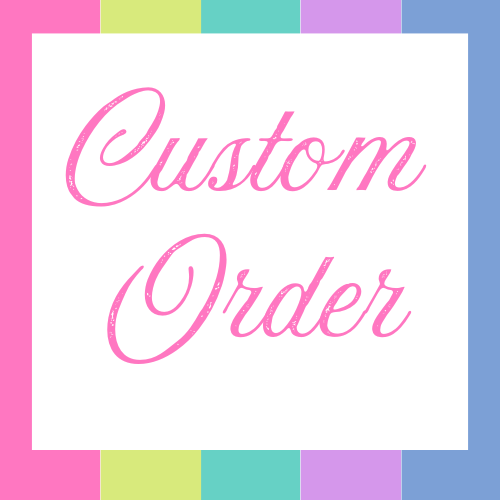 Custom Order